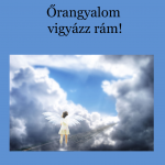 Őrangyalom vigyázz rám!